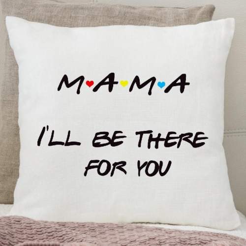 Poduszka druk MAMA I'LL BE...