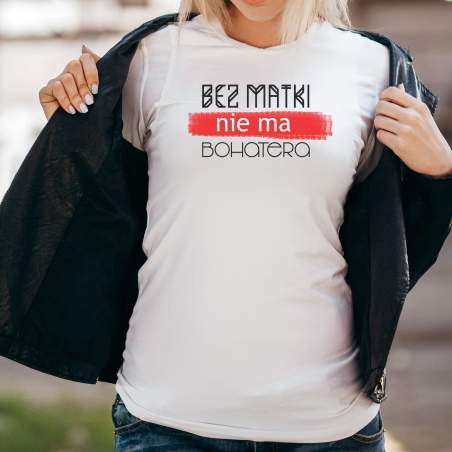 T-shirt lady slim DTG BEZ MATKI NIE MA BOHATERA
