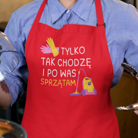 Fartuch | Tylko Tak Chodzę I Po Was Sprzątam [OUTLET 2]