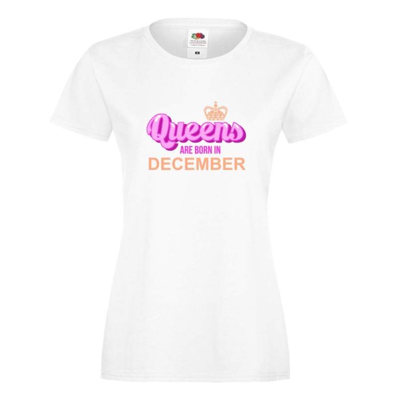 T-shirt lady slim DTG QUEEN ARE BORN IN DECEMBER