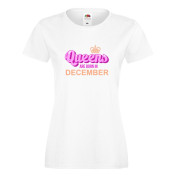 T-shirt lady slim DTG QUEEN ARE BORN IN DECEMBER