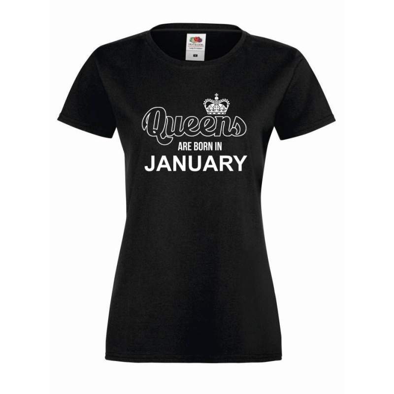 T-shirt lady QUEENS ARE BORN IN JANUARY
