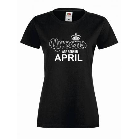 T-shirt lady QUEENS ARE BORN IN APRIL