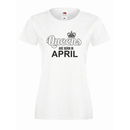 T-shirt lady QUEENS ARE BORN IN APRIL