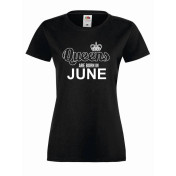 T-shirt lady QUEENS ARE BORN IN JUNE