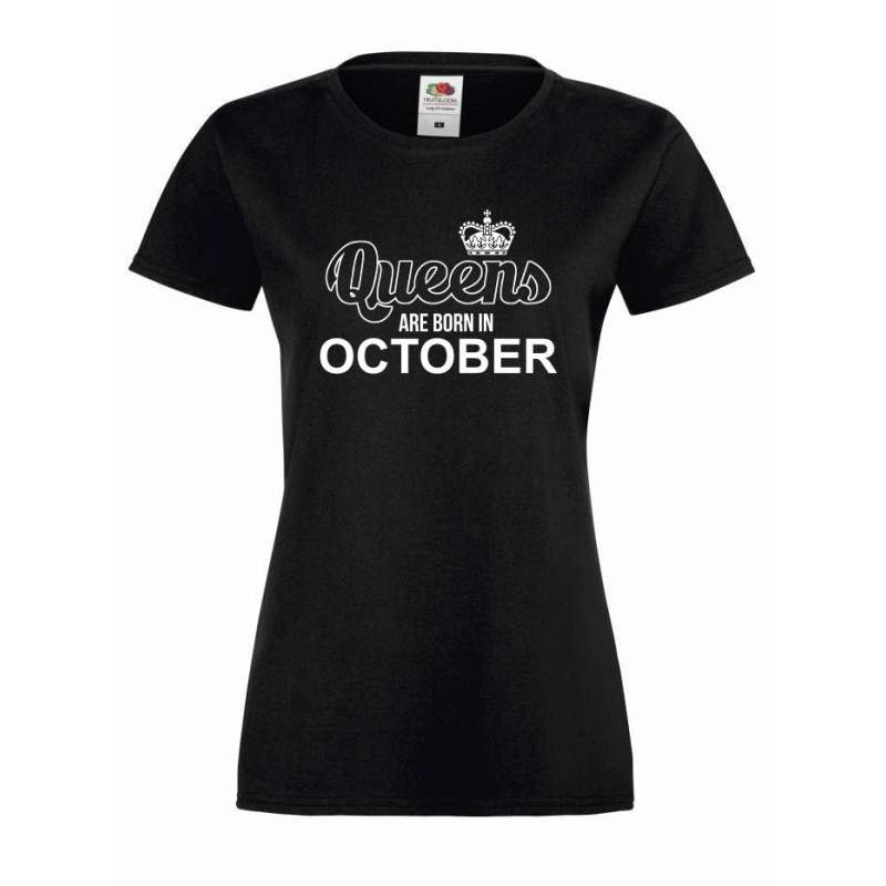 T-shirt lady QUEENS ARE BORN IN OCTOBER