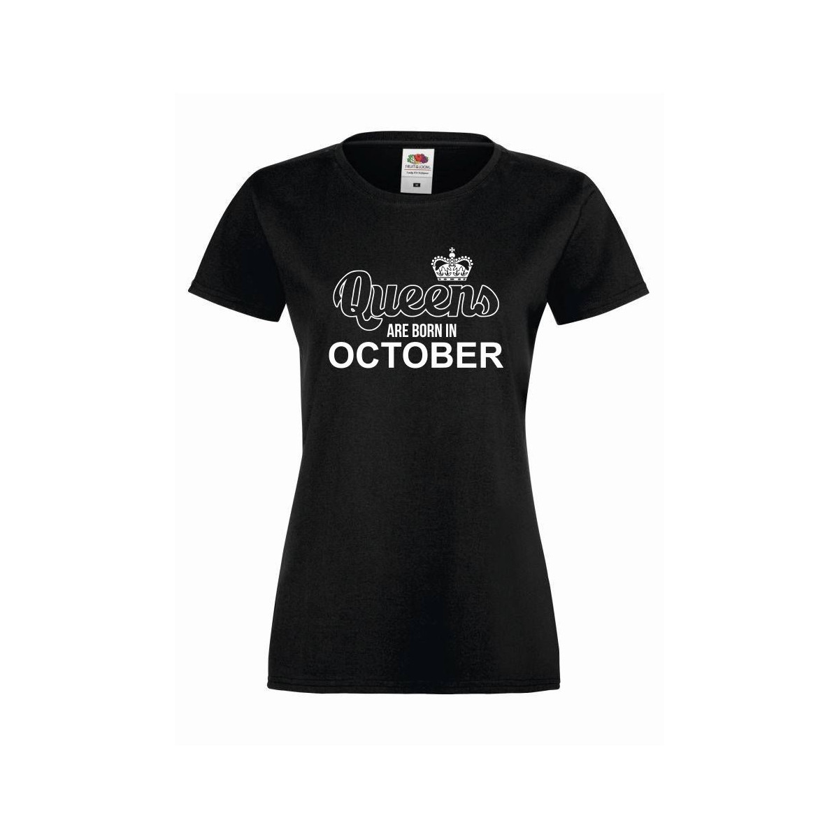 T-shirt lady QUEENS ARE BORN IN OCTOBER