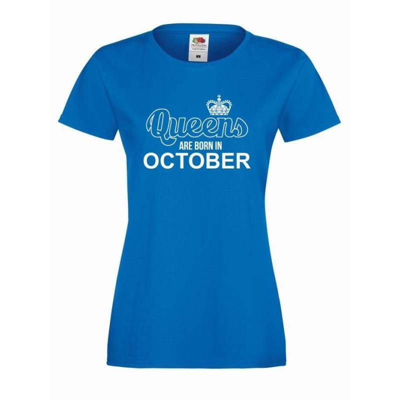T-shirt lady QUEENS ARE BORN IN OCTOBER