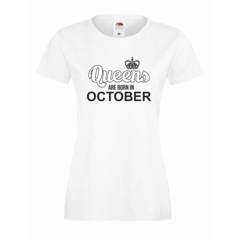 T-shirt lady QUEENS ARE BORN IN OCTOBER