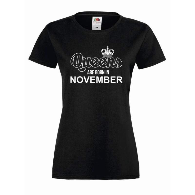 T-shirt lady QUEENS ARE BORN IN NOVEMBER