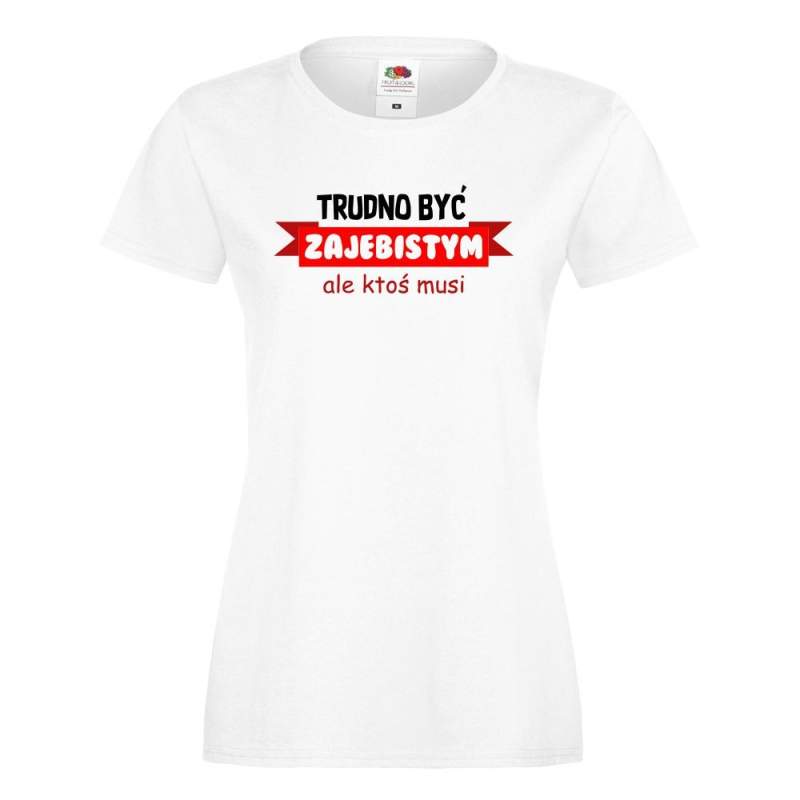 T-shirt lady/oversize DTG TRUDNO BYĆ