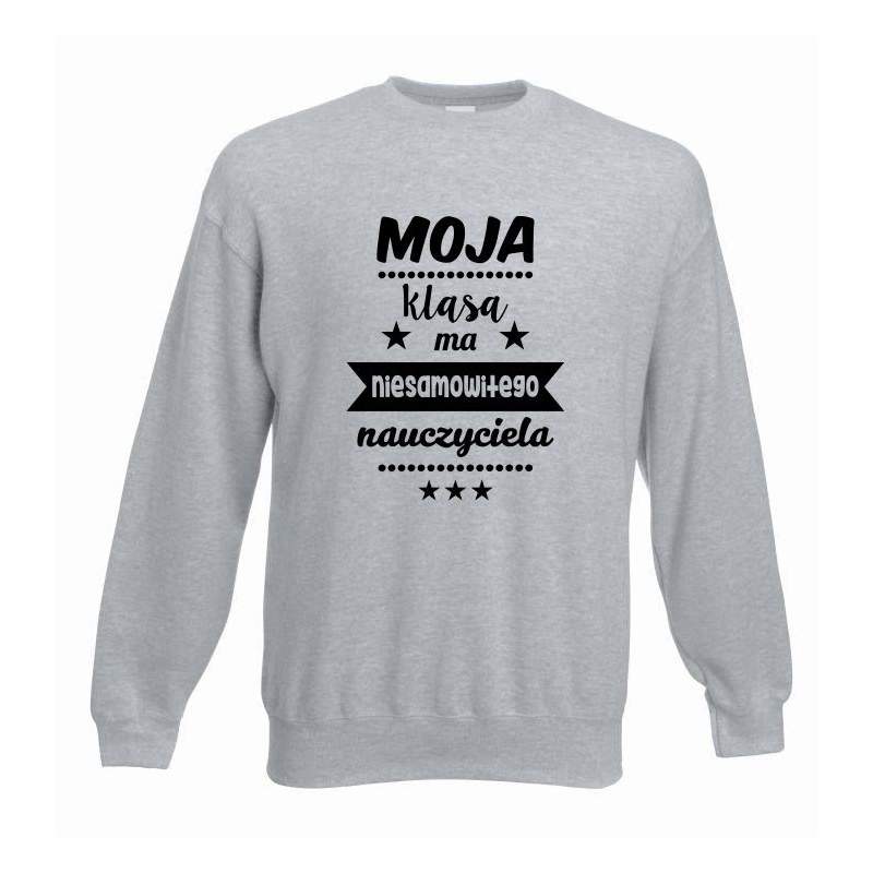 bluza oversize MOJA KLASA MA NIESAMOWITEGO NAUCZYCIELA