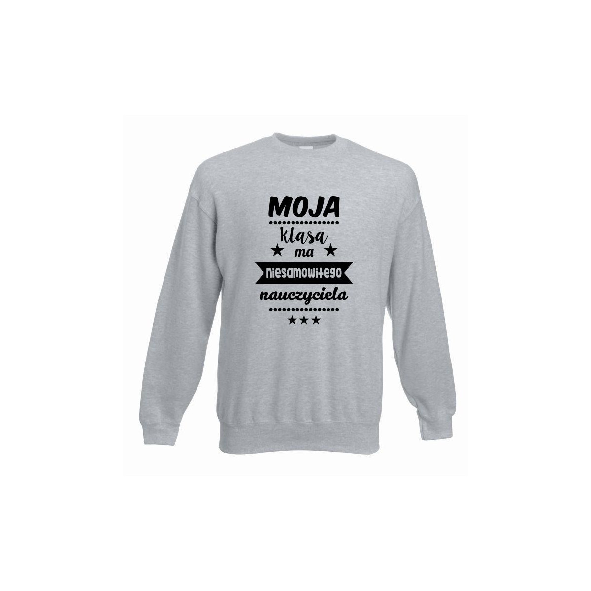 bluza oversize MOJA KLASA MA NIESAMOWITEGO NAUCZYCIELA