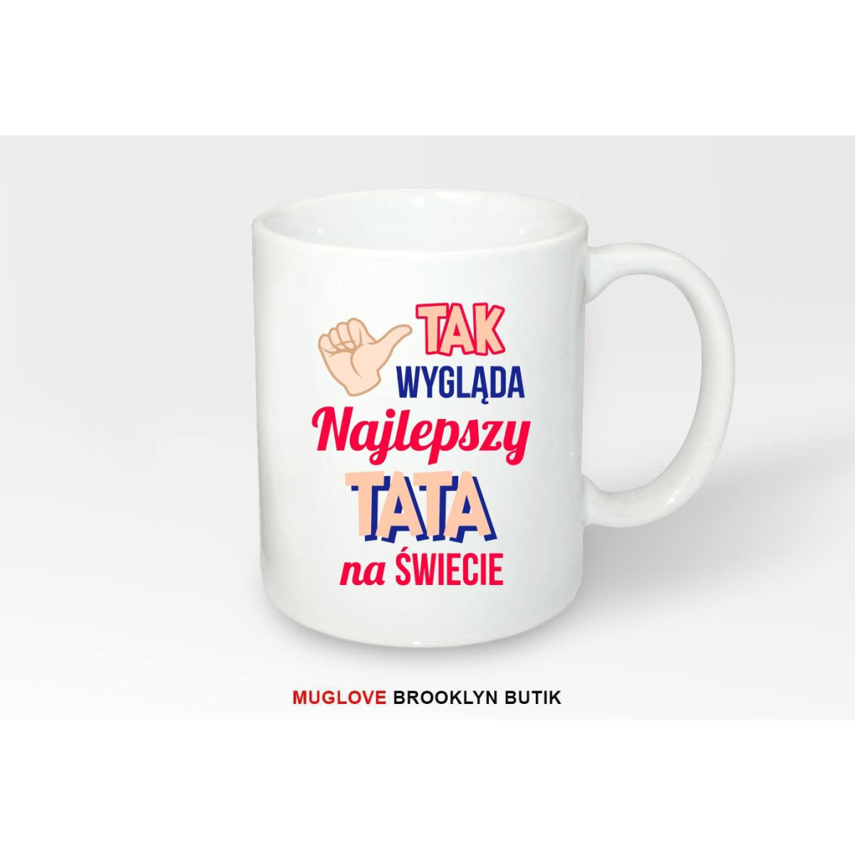 Kubek z nadrukiem TAK WYGLĄDA NAJLEPSZY TATA