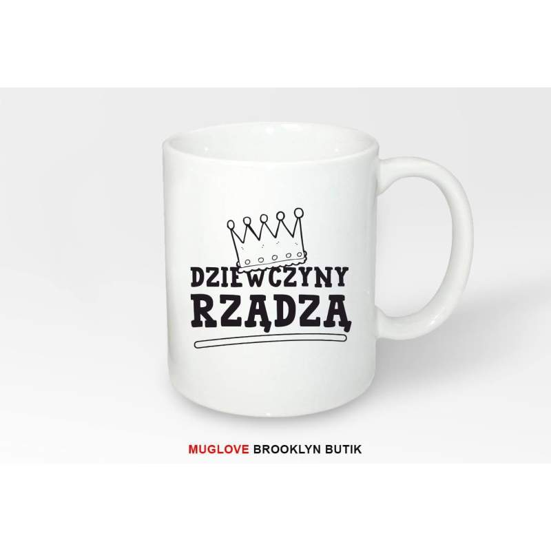 Kubek z nadrukiem DZIEWCZYNY RZĄDZA