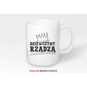 Kubek z nadrukiem DZIEWCZYNY RZĄDZA