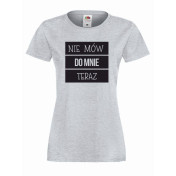 T-shirt lady NIE MÓW TERAZ