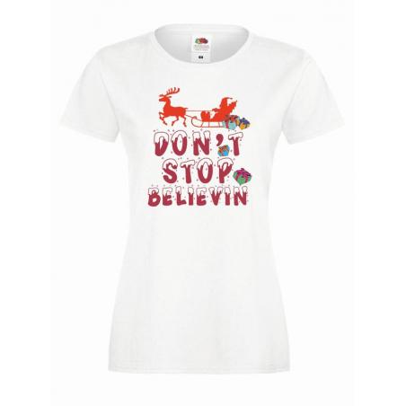 T-shirt lady DTG DON'T STOP BELIEVIN