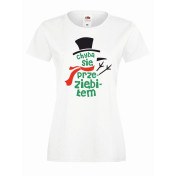 T-shirt lady DTG CHYBA SIĘ PRZEZIĘBIŁEM
