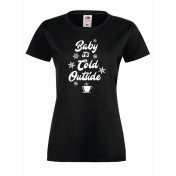 T-shirt lady  BABY IT'S COLD