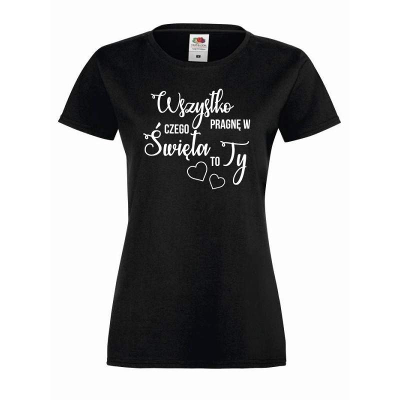 T-shirt lady WSZYSTKO CZEGO PRAGNĘ