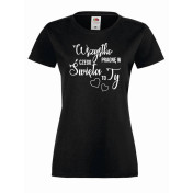 T-shirt lady WSZYSTKO CZEGO PRAGNĘ
