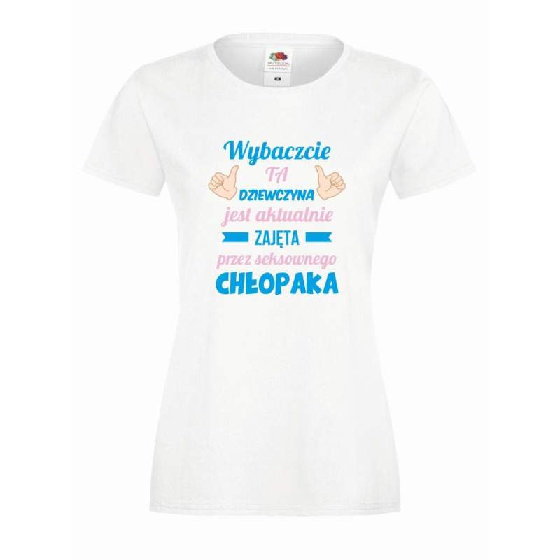T-shirt lady DTG TA DZIEWCZYNA JEST ZAJĘTA