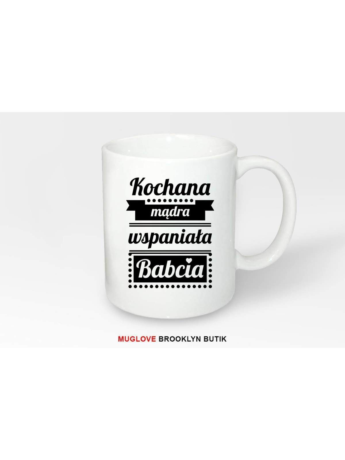 Kubek z nadrukiem KOCHANA MĄDRA BABCIA