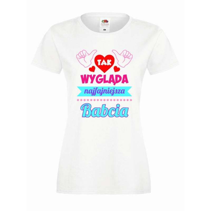 T-shirt lady/oversize DTG TAK WYGLĄDA NAJFAJNIEJSZA BABCIA