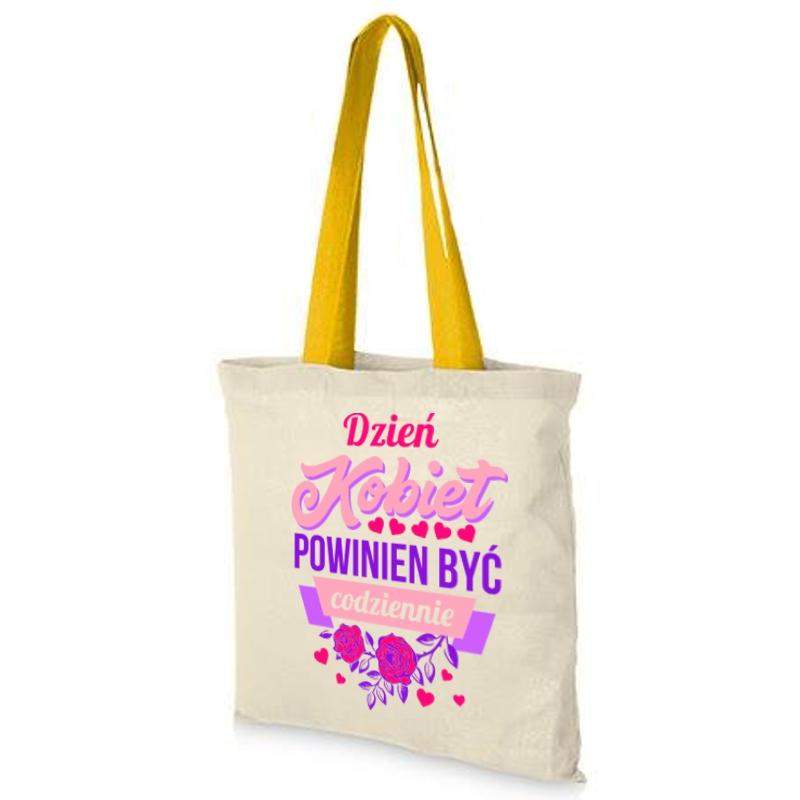 Torba dtg DZIEŃ KOBIET POWINIEN BYĆ CODZIENNIE