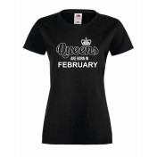 T-shirt lady QUEENS ARE BORN IN FEBRUARY