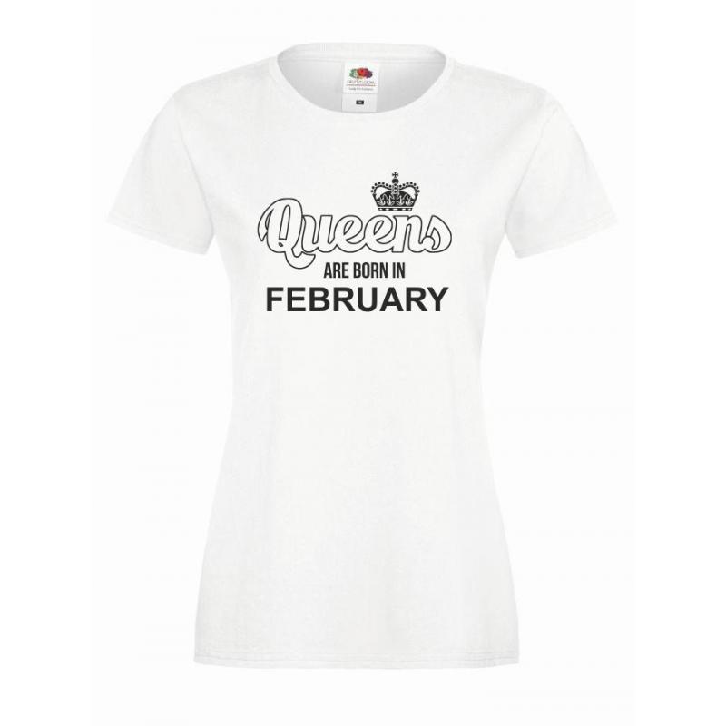 T-shirt lady QUEENS ARE BORN IN FEBRUARY