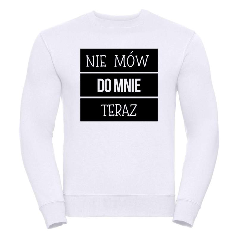 bluza oversize NIE MÓW DO MNIE TERAZ