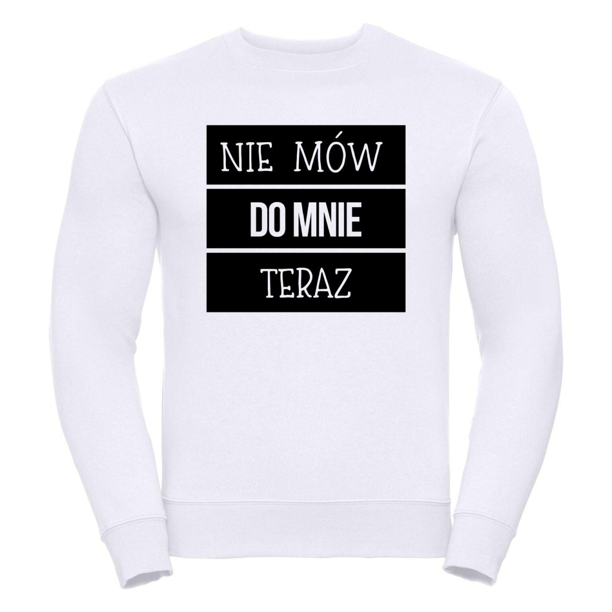 bluza oversize NIE MÓW DO MNIE TERAZ