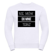 bluza oversize NIE MÓW DO MNIE TERAZ