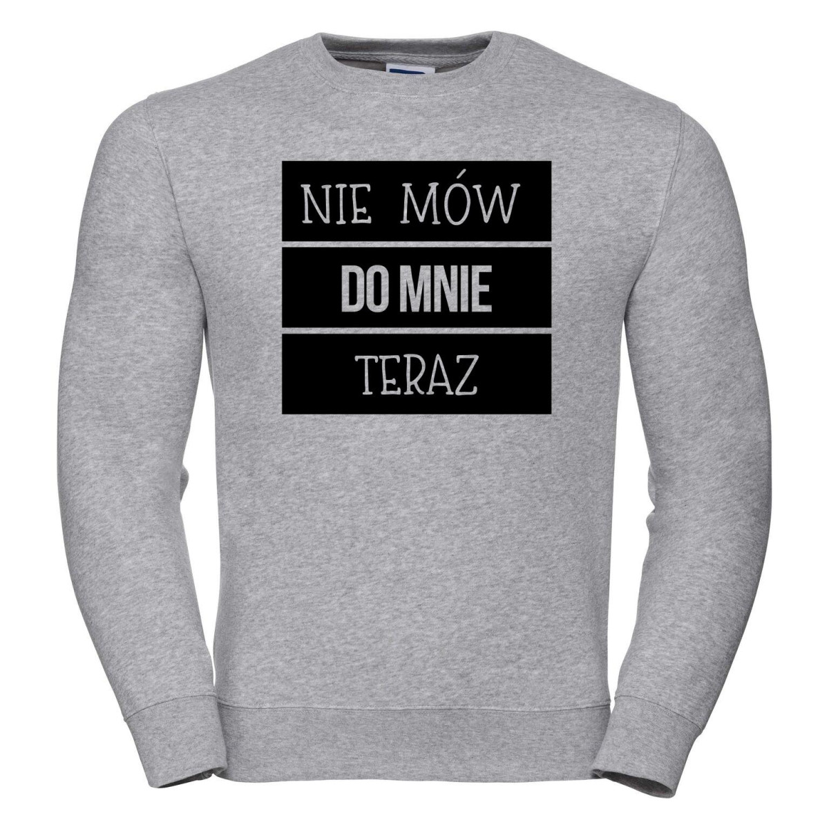 bluza oversize NIE MÓW DO MNIE TERAZ