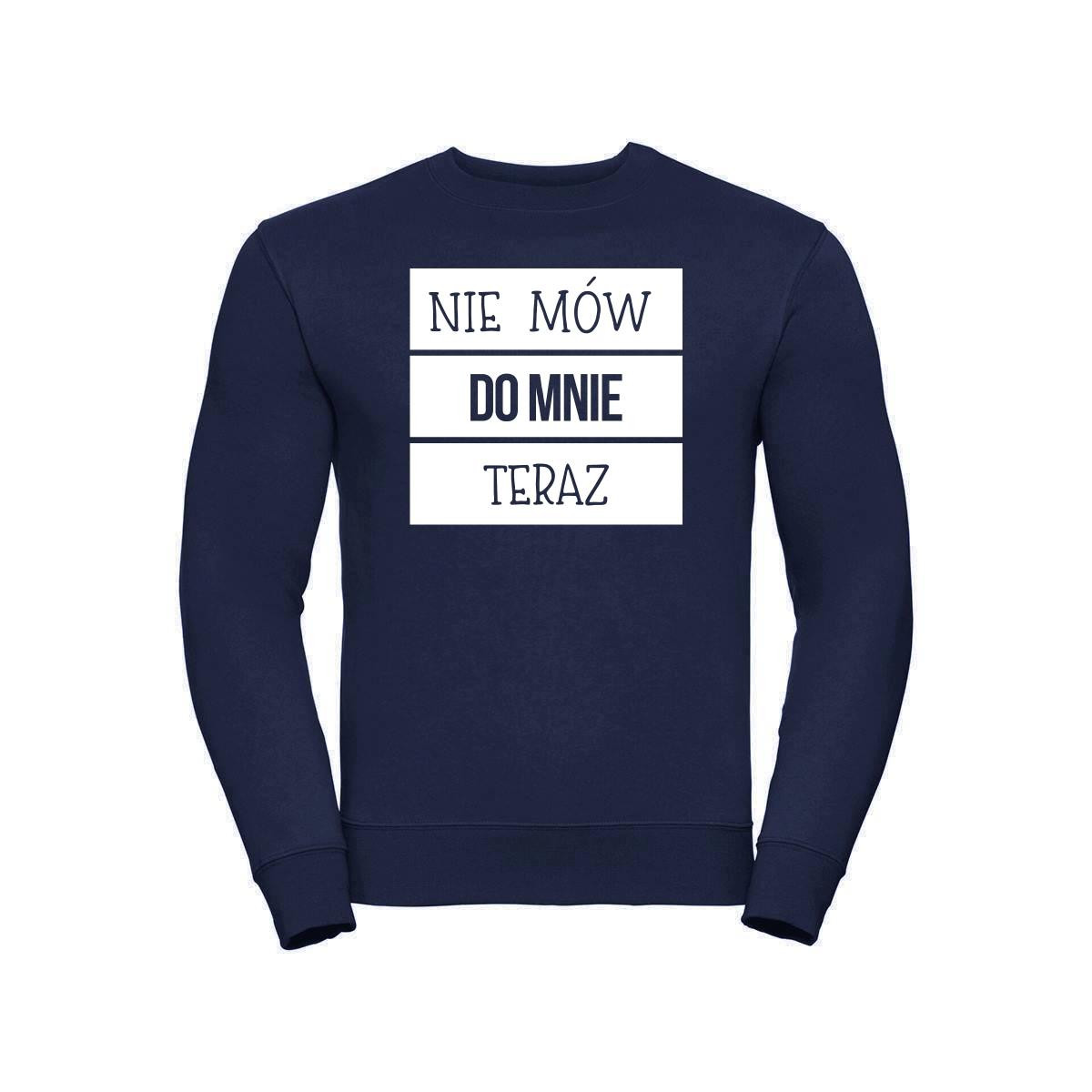 bluza oversize NIE MÓW DO MNIE TERAZ