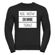 bluza oversize NIE MÓW DO MNIE TERAZ