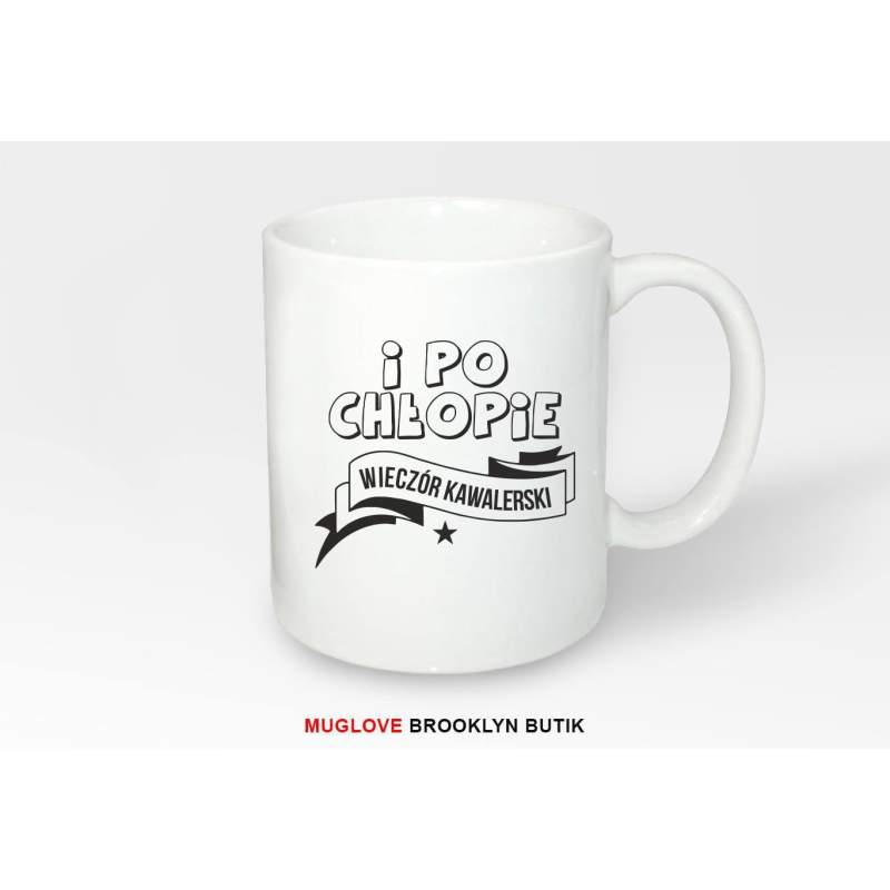 Kubek z nadrukiem I PO CHŁOPIE