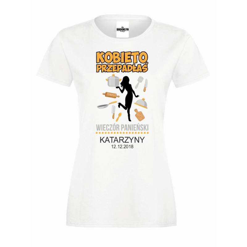 T-shirt lady DTG KOBIETO PRZEPADŁAŚ (własne napisy)