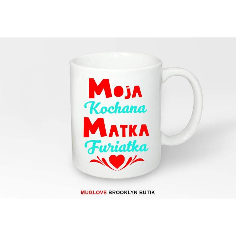 Kubek z nadrukiem MATKA FURIATKA