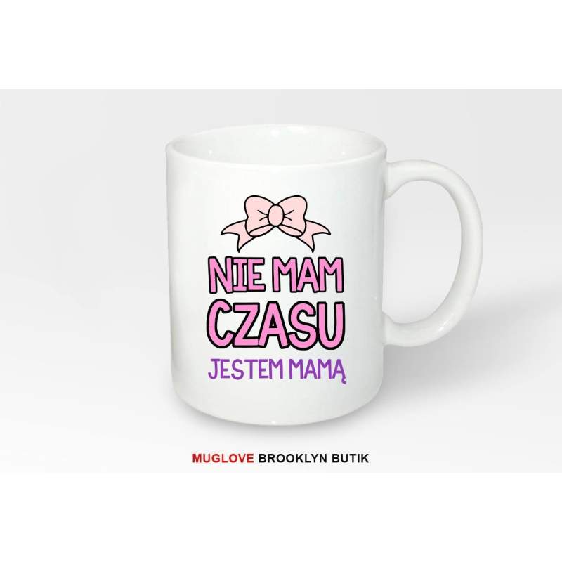 Kubek z nadrukiem NIE MAM CZASU