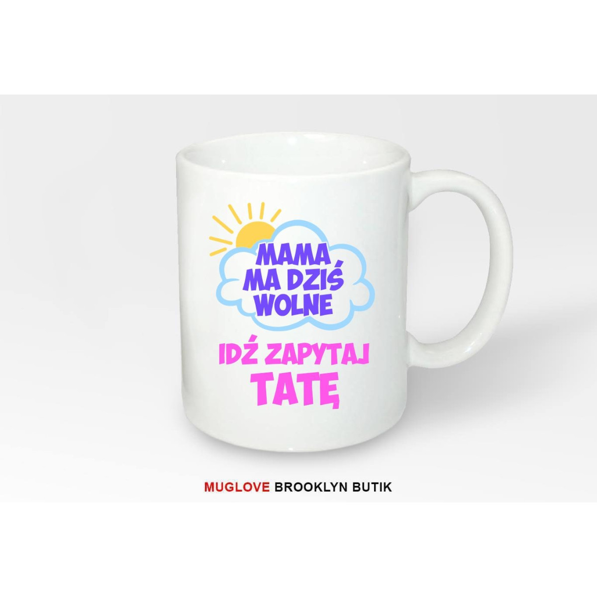 Kubek z nadrukiem MAMA MA DZIŚ WOLNE