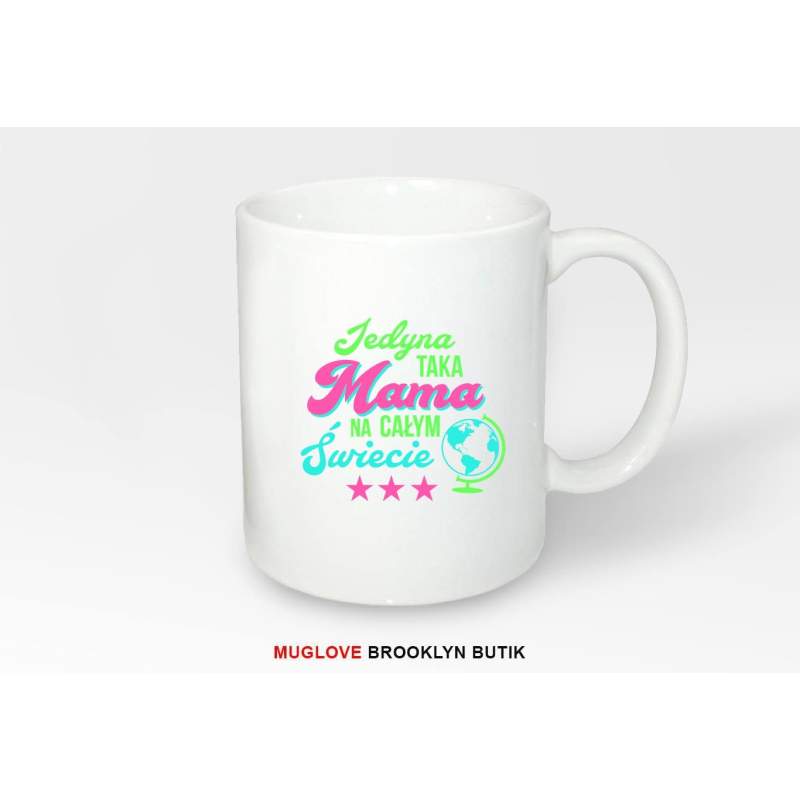 Kubek z nadrukiem JEDYNA TAKA MAMA