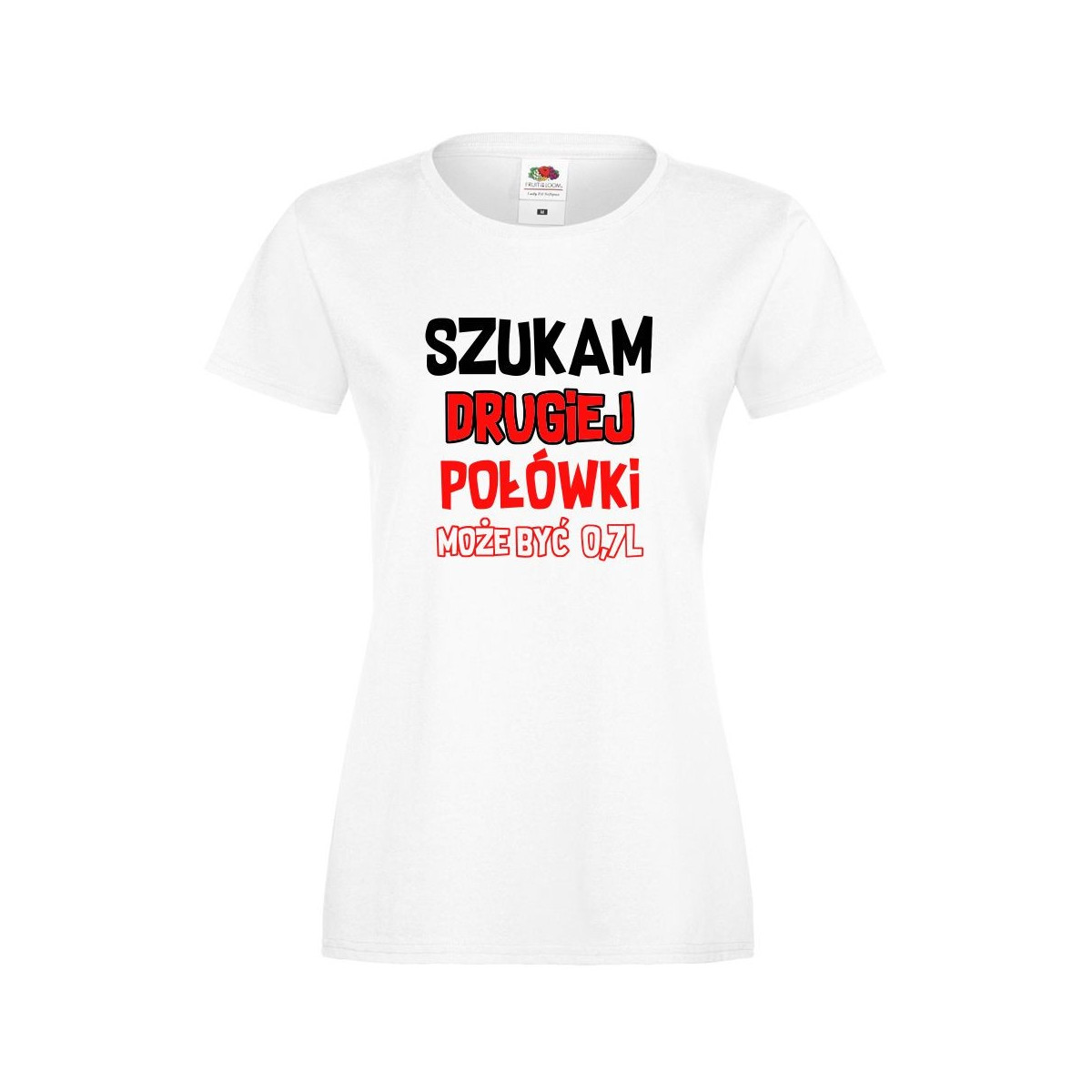 T-shirt lady/oversize DTG SZUKAM DRUGIEJ POŁÓWKI 