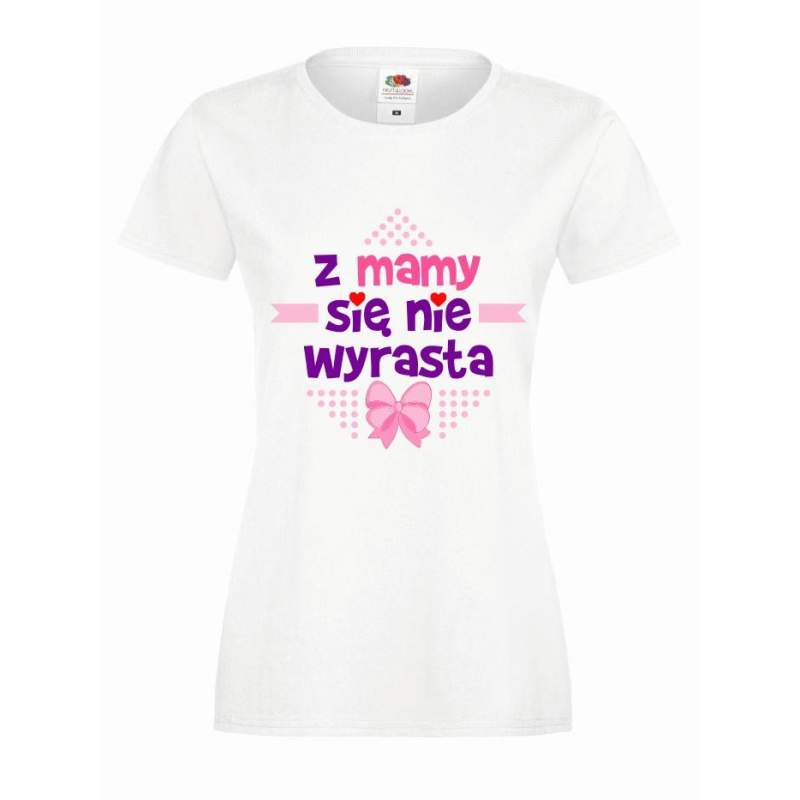 T-shirt lady slim DTG Z MAMY SIĘ NIE WYRASTA