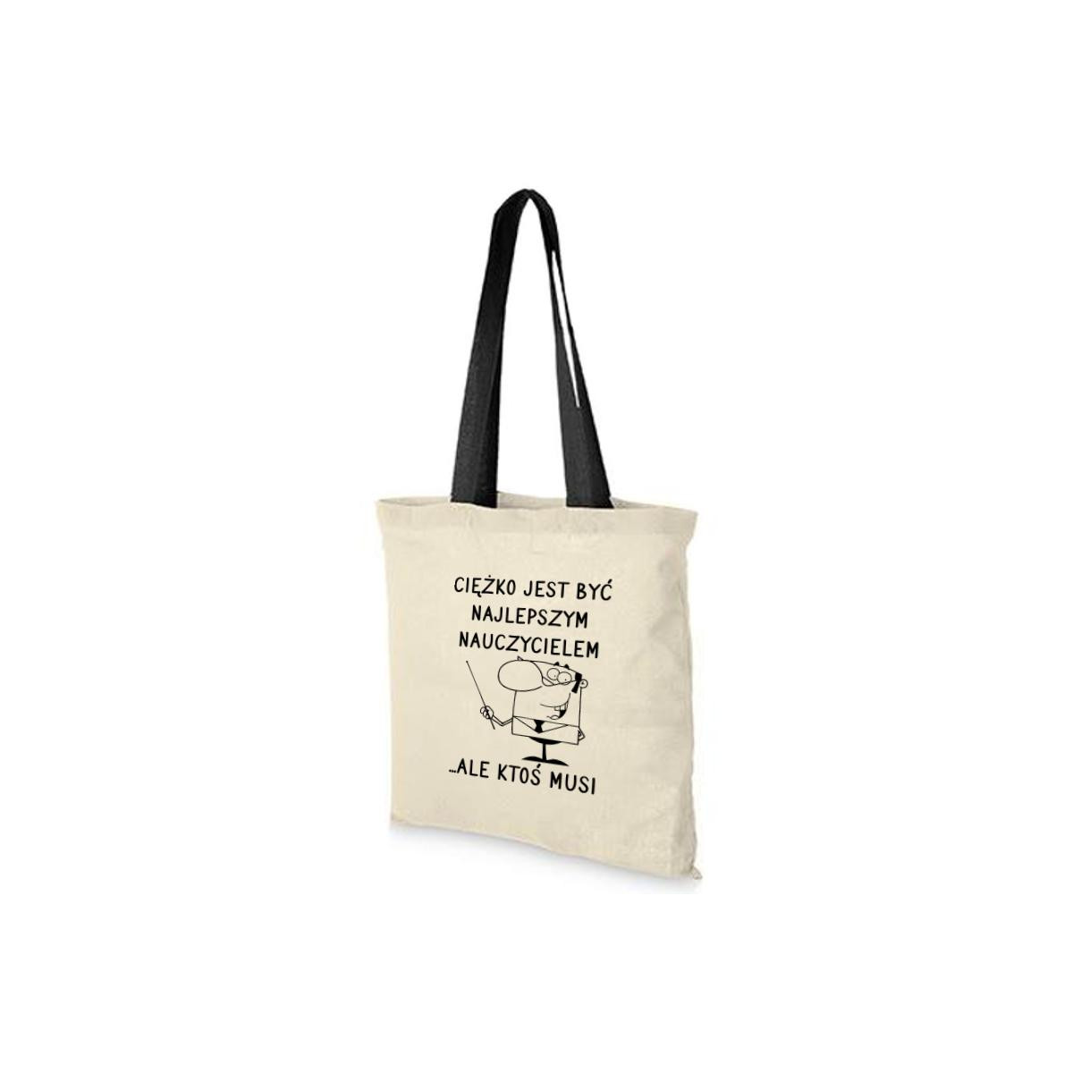 Torba dtg ciężko jest być nauczycielem