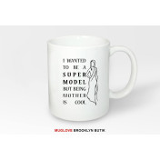Kubek z nadrukiem I wanted to be a super model