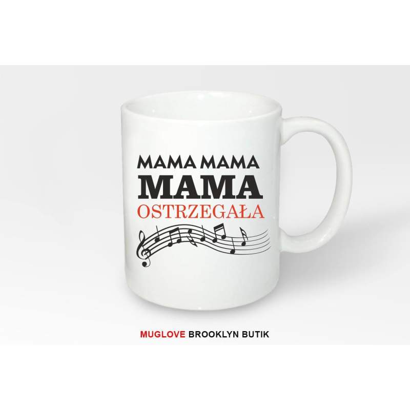 Kubek z nadrukiem Mama ostrzegała