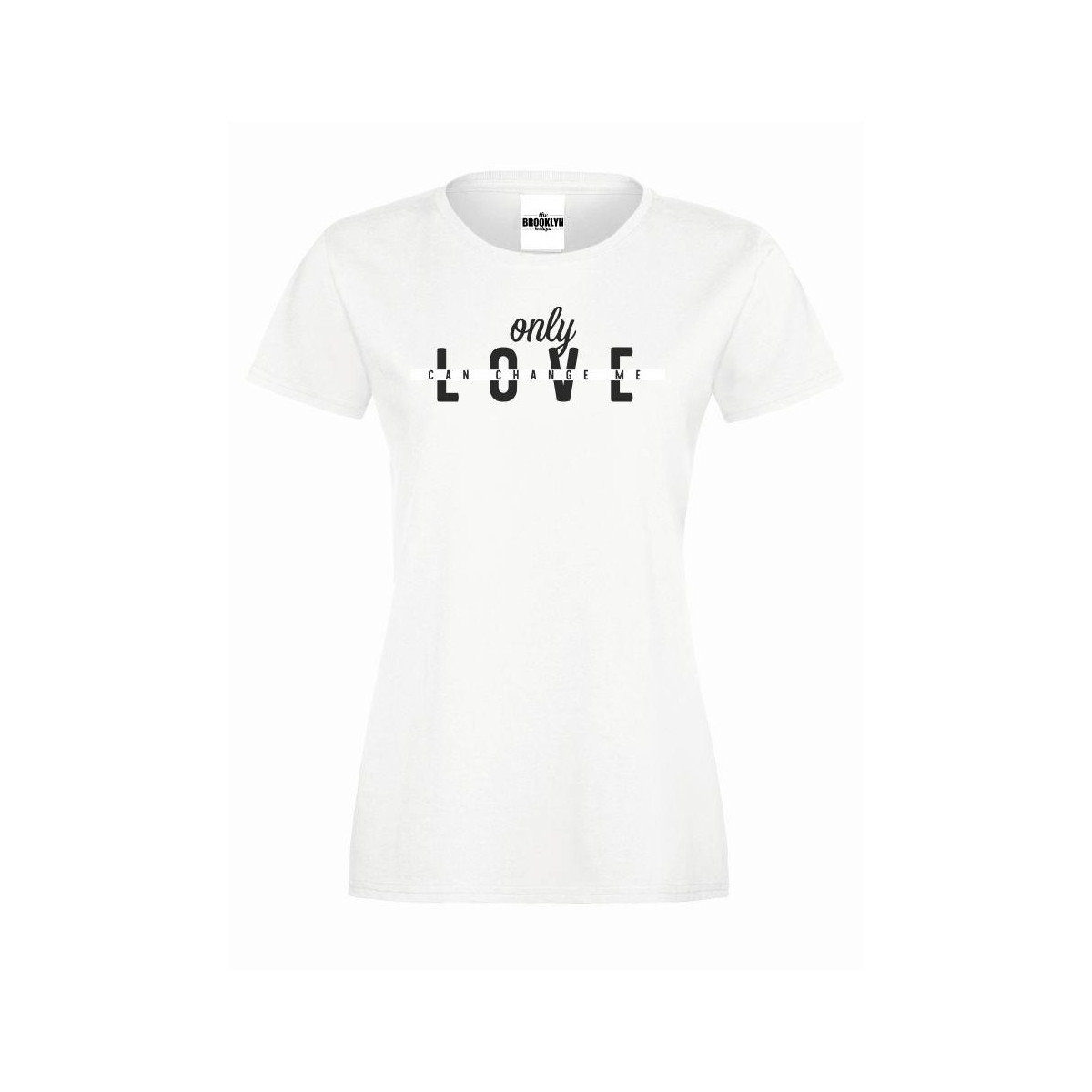 T-shirt lady slim DTG Only love can change me